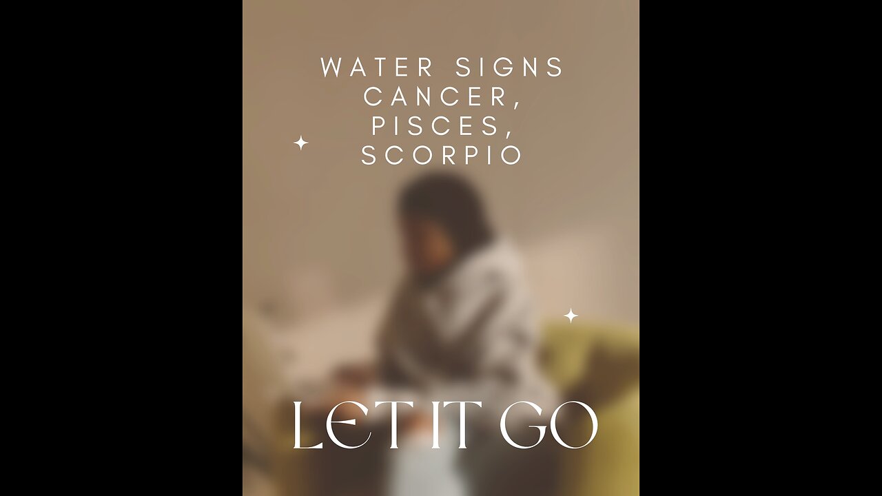 WATER SIGNS- PISCES, CANCER, SCORPIO, "ARE YOU ABLE TO RELEASE YOURSELF & LET THIS GO" APRIL 2023