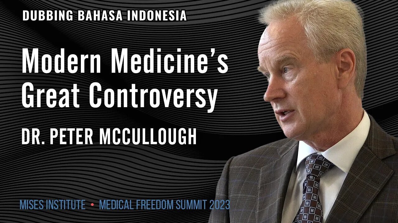 Modern Medicine’s Great Controversy | Dr. Peter McCullough (Dubbing Indonesia)