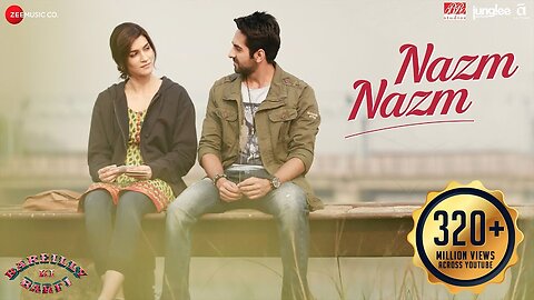 Nazm Nazm - Lyrical _ Bareilly Ki Barfi | Kriti Sanon