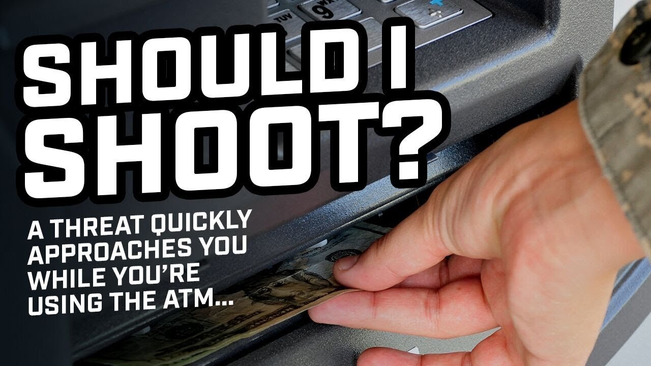 Threatened at the ATM: Should I Shoot?