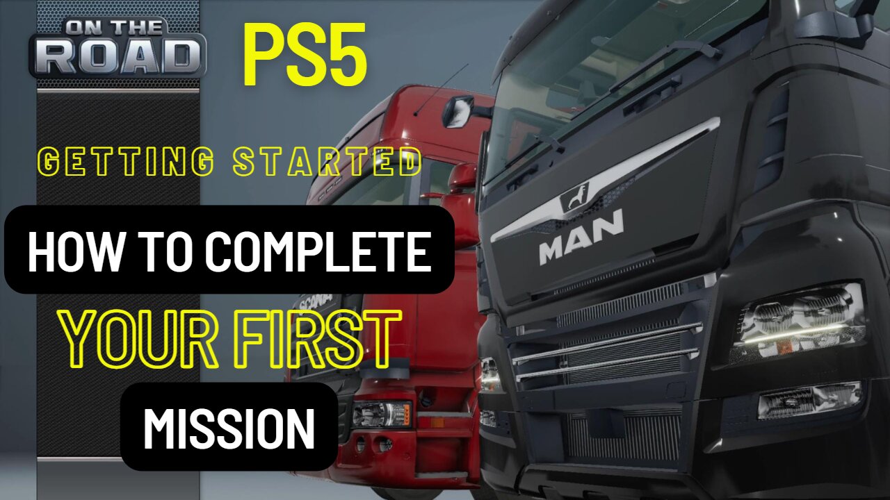 Getting Started | Completing Your First Mission | On The Road Truck Simulator | PS5