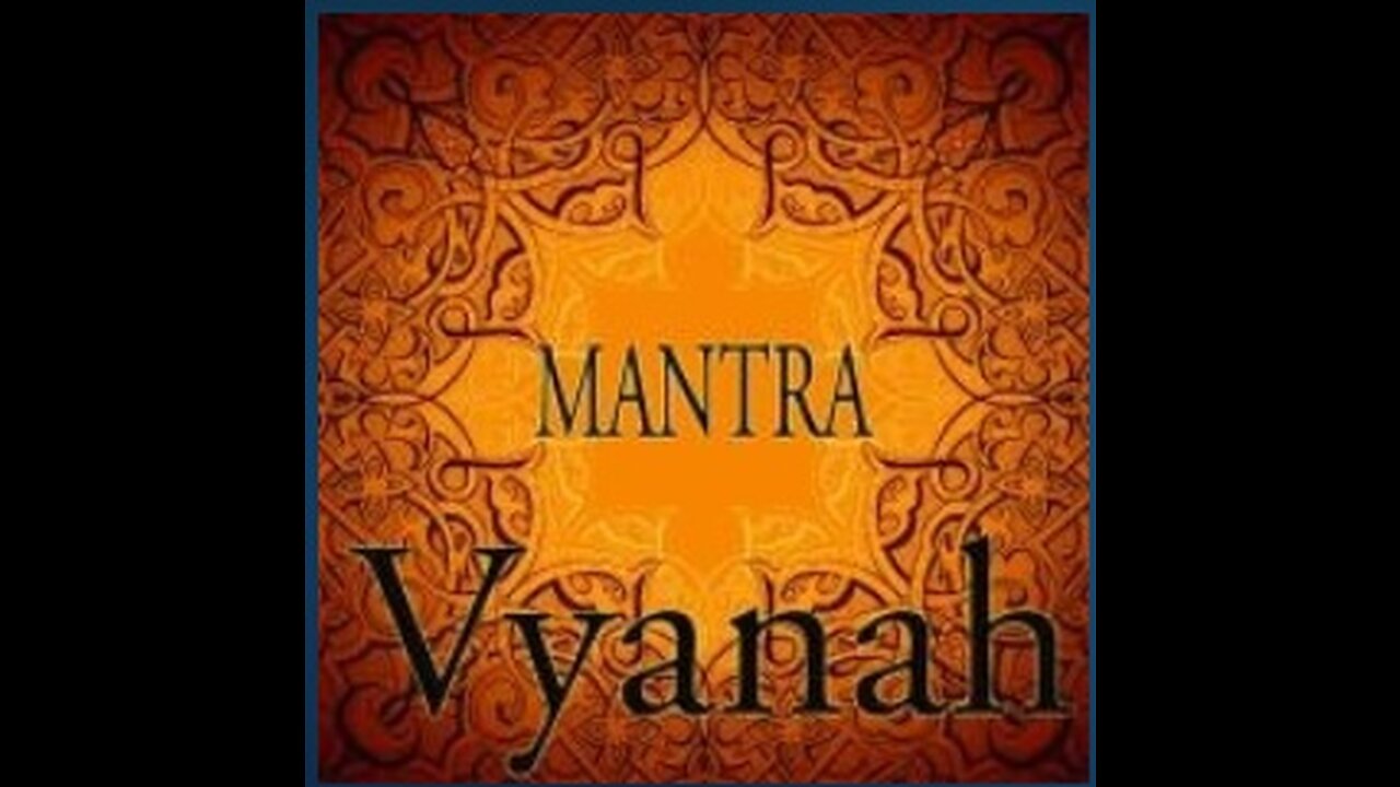 Vyanah Mantra & Deep Meditation