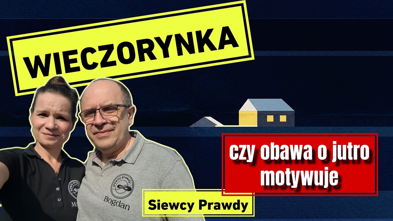 Wieczorynka - Czy obawa o jutro motywuje