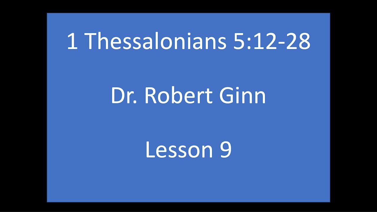 1 Thessalonians 5:12-28, Lesson 9