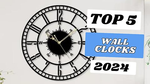 TOP 5 Best Wall Clocks of [2024]