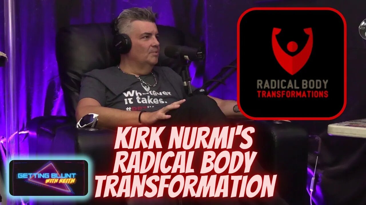 Radical Body Transformation with Kirk Nurmi