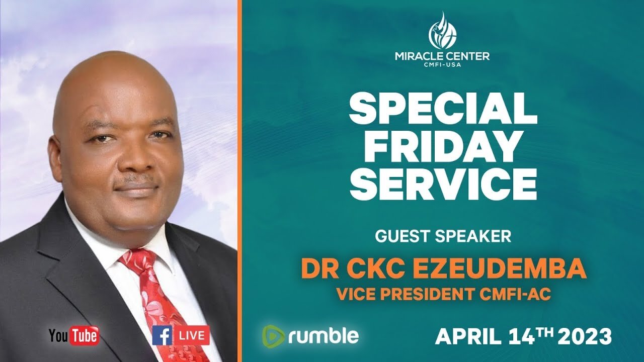 Special Friday Service with Dr. CKC Ezeudemba!🔥 - Friday April 14th, 2023