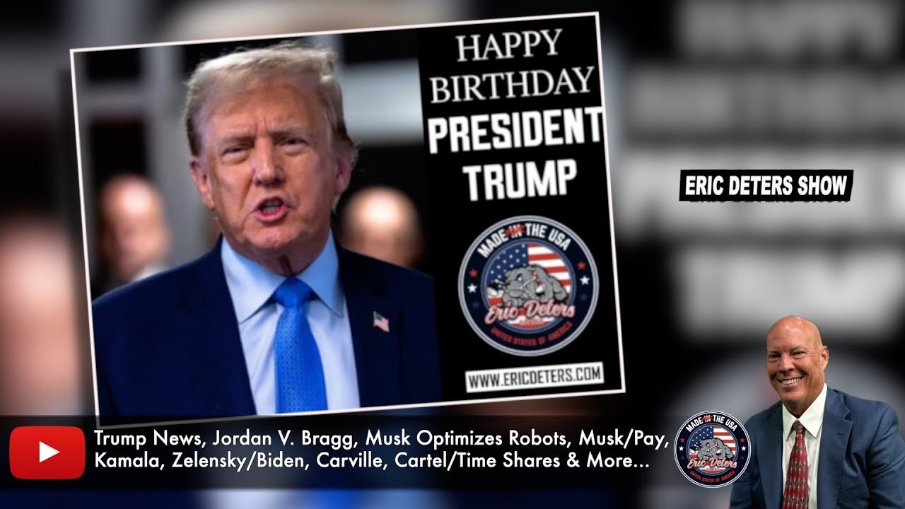 Happy 78th Birthday President Trump! | Eric Deters Show