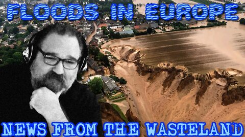 Climate Change Hits Europe in a Big Way - News from the Wasteland