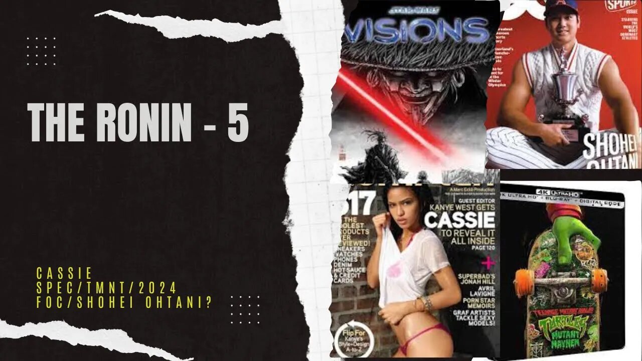 Ronin 5 Presents - TMNT / Cassie magazines / Star Wars Visions 2024 / Shohei Sweepstakes