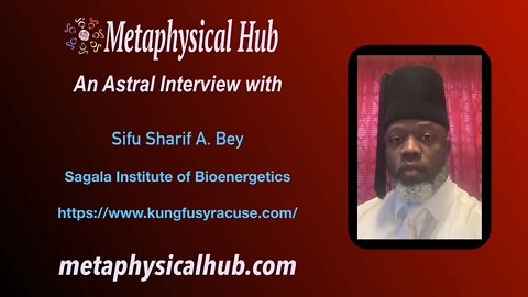 Astral Interview with Sifu Sharif Bey