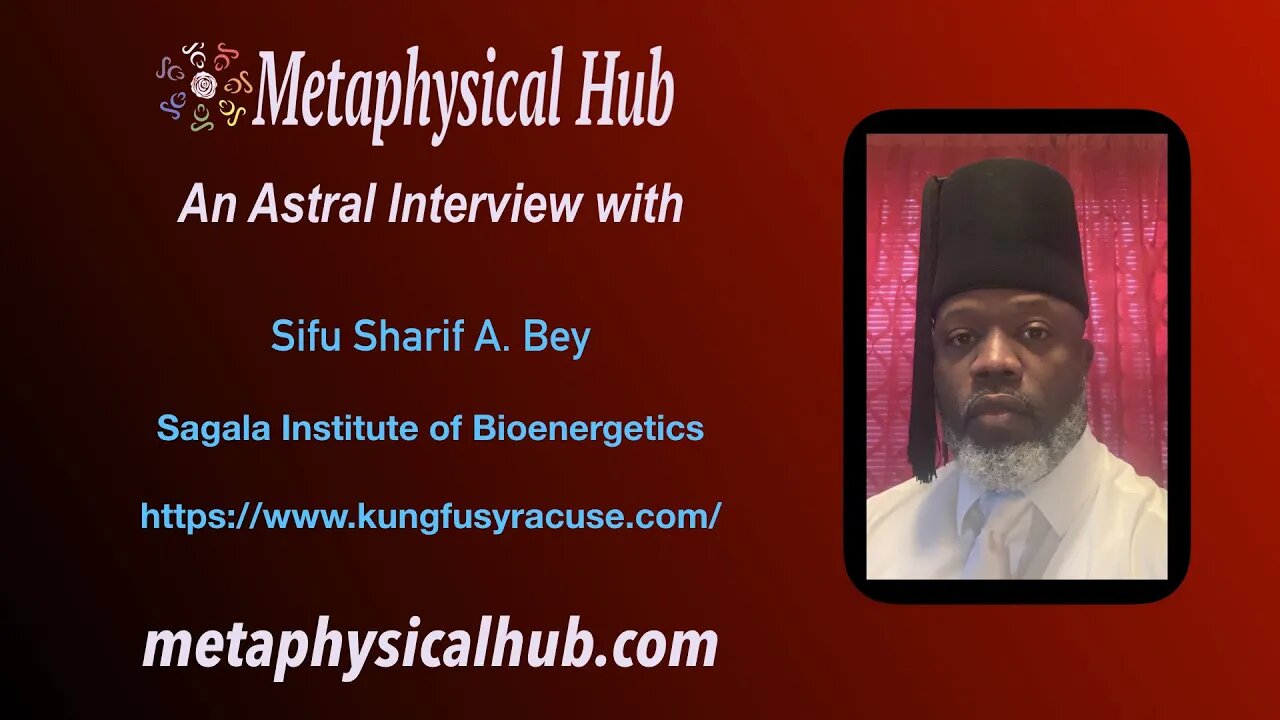 Astral Interview with Sifu Sharif Bey