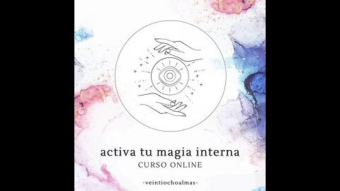 Curso Online. Activa tu Magia interna