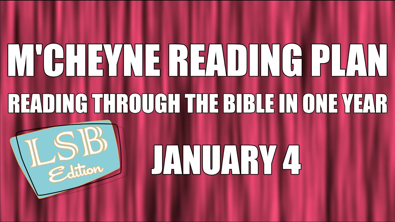 Day 4 - January 4 - Bible in a Year - LSB Edition