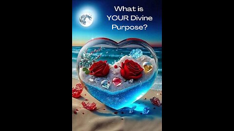 Remembering Your Divine Purpose