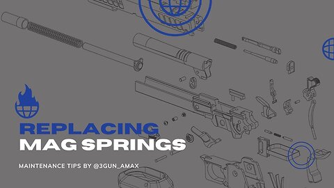 Change Your Mag Springs Frequently for the best performance with Adam Maxwell