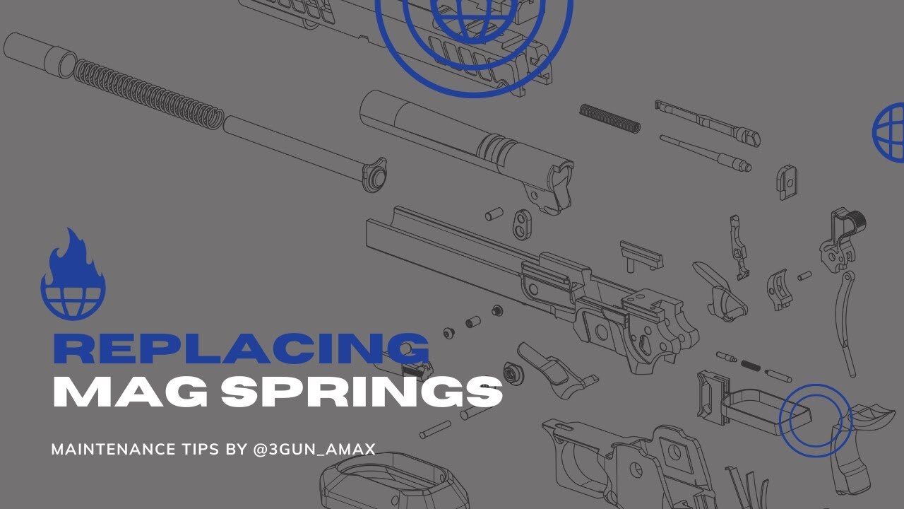 Change Your Mag Springs Frequently for the best performance with Adam Maxwell