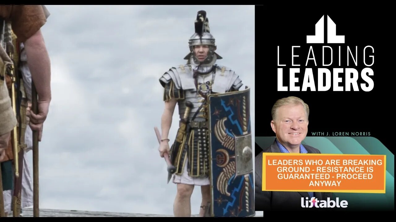 LEADERS WHO ARE BREAKING GROUND - RESISTANCE IS GUARANTEED -PROCEED ANYWAY