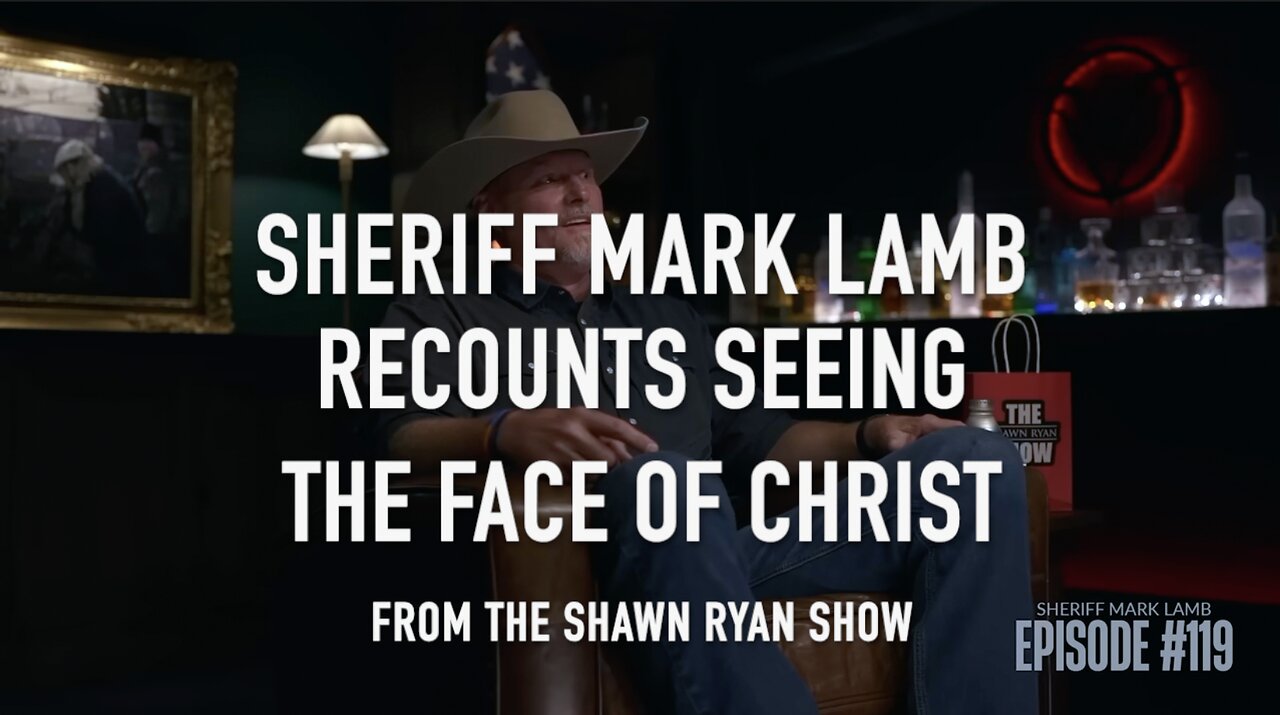 SHERIFF MARK LAMB RECOUNTS SEEING THE FACE OF CHRIST