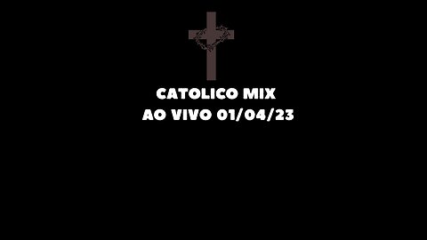 Católico mix 01.04.23