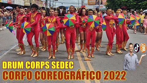 CORPO COREOGRÁFICO 2022 - DRUM CORPS SEDEC 2022 NO DESFILE CÍVICO 2022 NO BAIRRO DE MANGABEIRA 2022