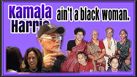 EP. 9 KAMALA AIN'T A BLACK WOMAN