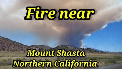 Fire near Mount Shasta Northern California June 28,2021