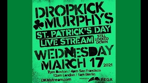 Dropkick Murphys St. Patrick's Day... Still Locked Down March 17, 2021