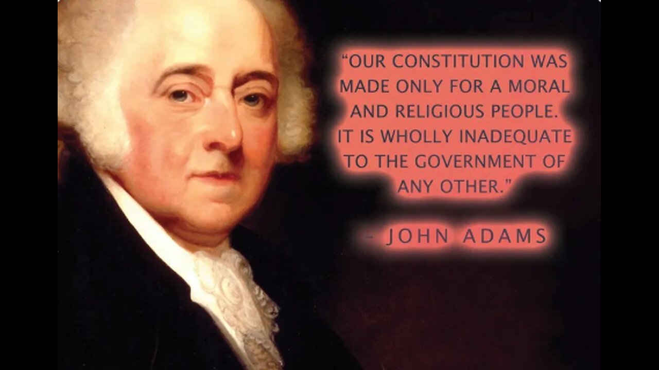 Our Constitution was Made for a Moral and Religious People