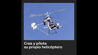 Anciano construye su propio helicóptero y lo pone a prueba