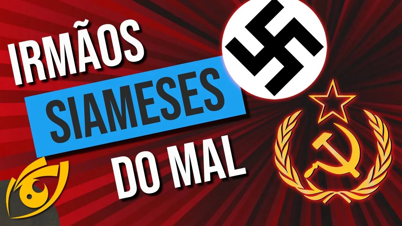 Nefasta semelhança entre COMUNISMO e NAZISMO