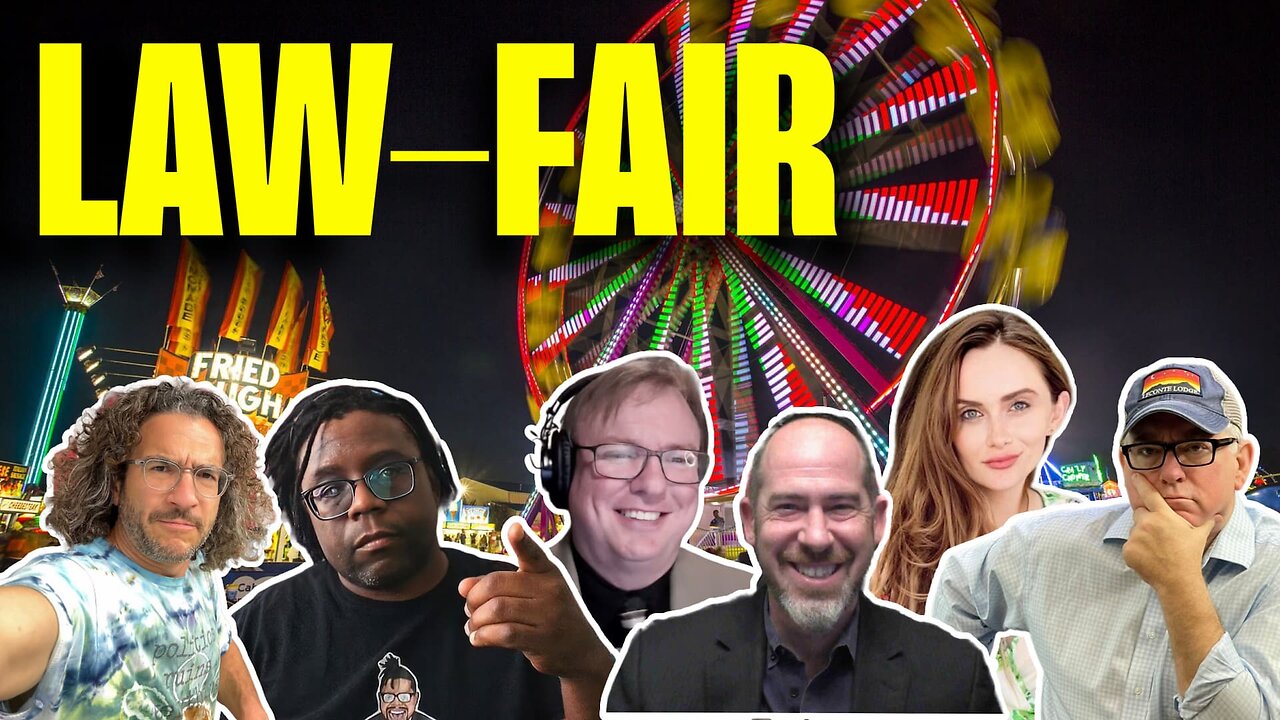 Law-Fair with Viva Frei, Nate the Lawyer, Good Lawgic, Southern Law, Steve Gosney, & Remy Legal