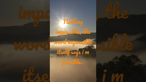 Life quotes, nothing impossible