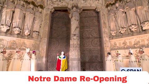 FULL VIDEO: Notre Dame Cathedral Re-Opening