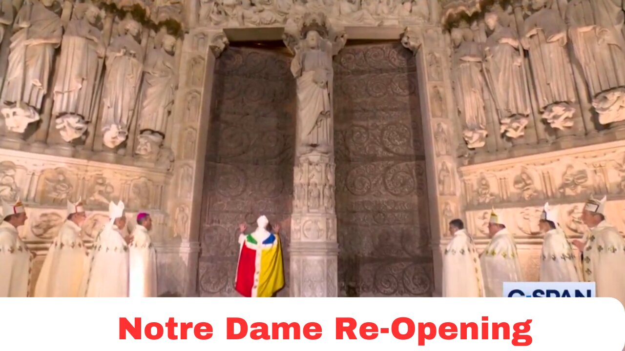 FULL VIDEO: Notre Dame Cathedral Re-Opening