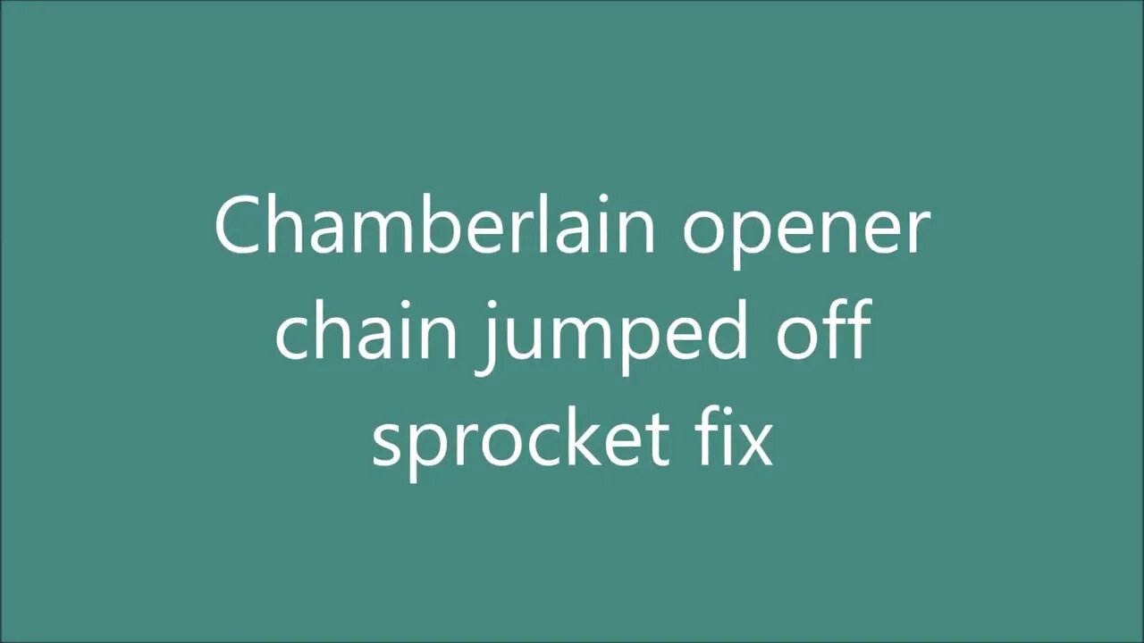 Chamberlain, Craftsman, or Lift Master garage door opener chain came off fix