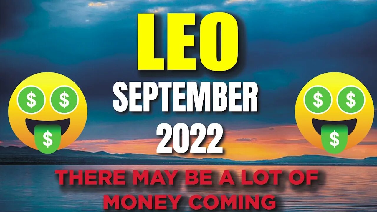 Leo ♌️ 🤑🤑 THERE MAY BE A LOT OF MONEY COMING 🤑🤑SEPTEMBER 2022♌️Leo tarot