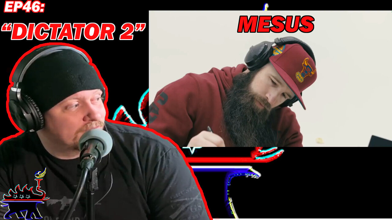 BRAND NEW MESUS!!! Ep46: Reacting To "DICTATOR 2"