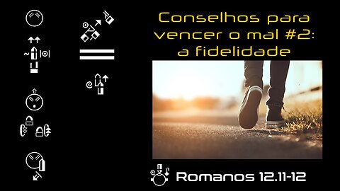 Conselhos para vencer o mal #2: a fidelidade