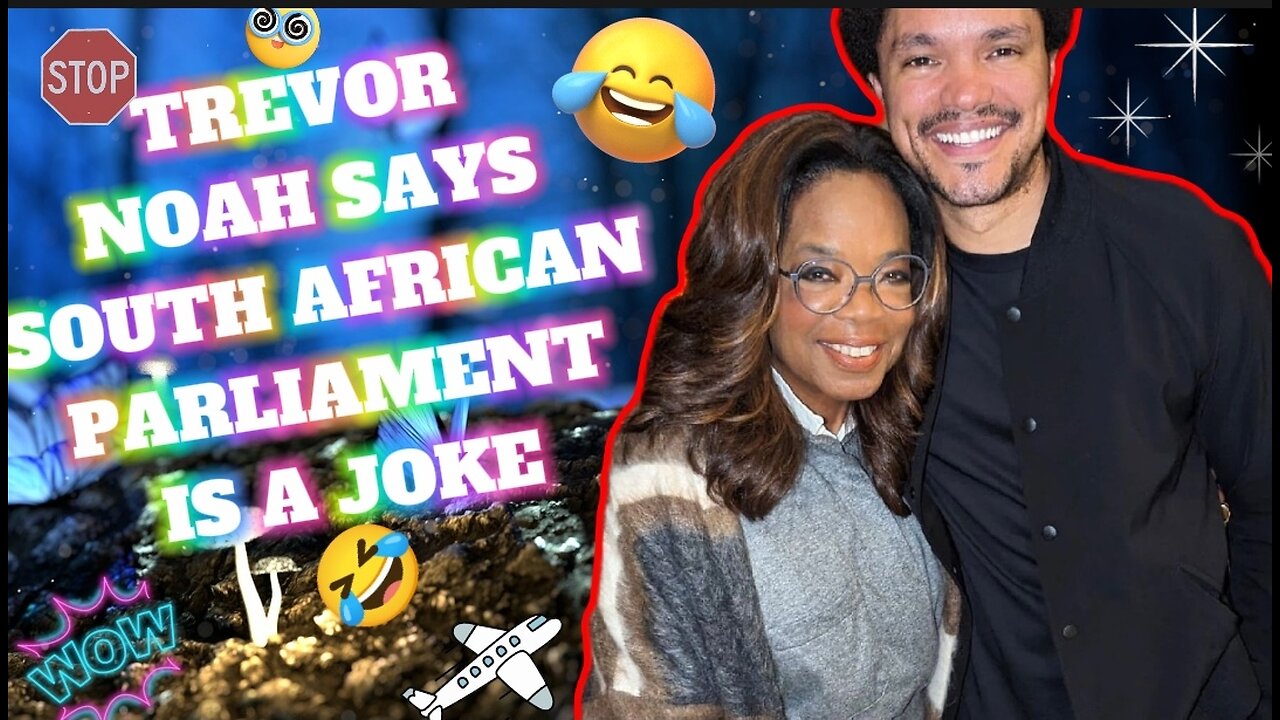 🤣TREVOR NOAH SAYS SOUTH AFRICAN PARLIAMENT IS A JOKE🤣