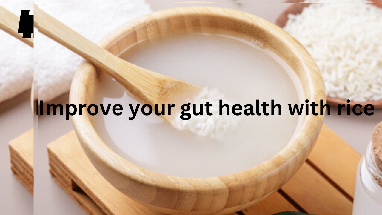 rice benefit for your Gut Health