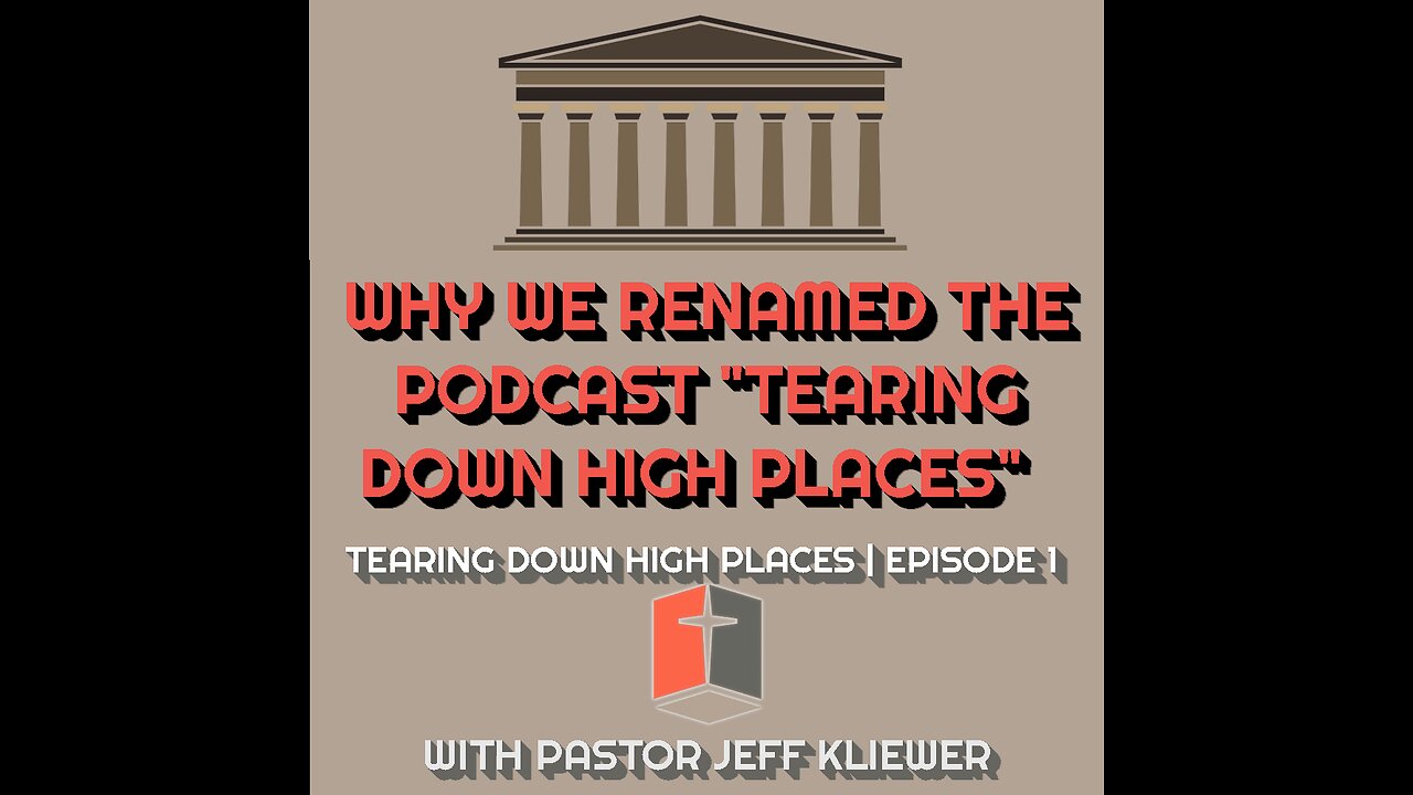 Why we renamed the podcast "Tearing Down High Places". | Ep. 1