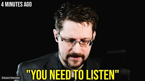 Edward Snowden: "Watch Now Before They Get To Me"