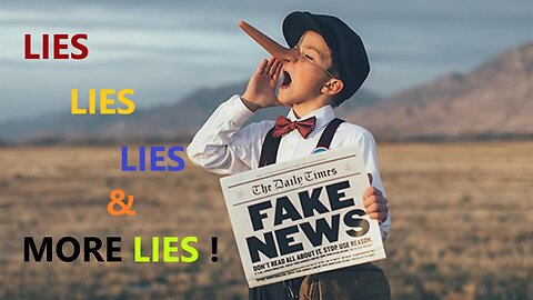 GOVERNMENTS & MEDIA GUILTY OF SPREADING LIES & MIS-INFORMATION