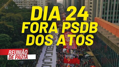 Dia 24: barrar o bloco do PSDB com uma grande luta vermelha - Reunião de Pauta nº 760 - 22/07/21