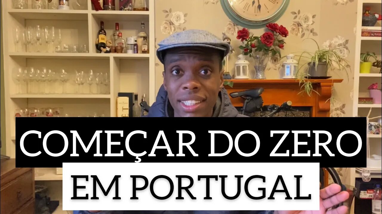 COMO COMEÇAR DO ZERO EM PORTUGAL | morar em Portugal | Negritinh pelo mundo