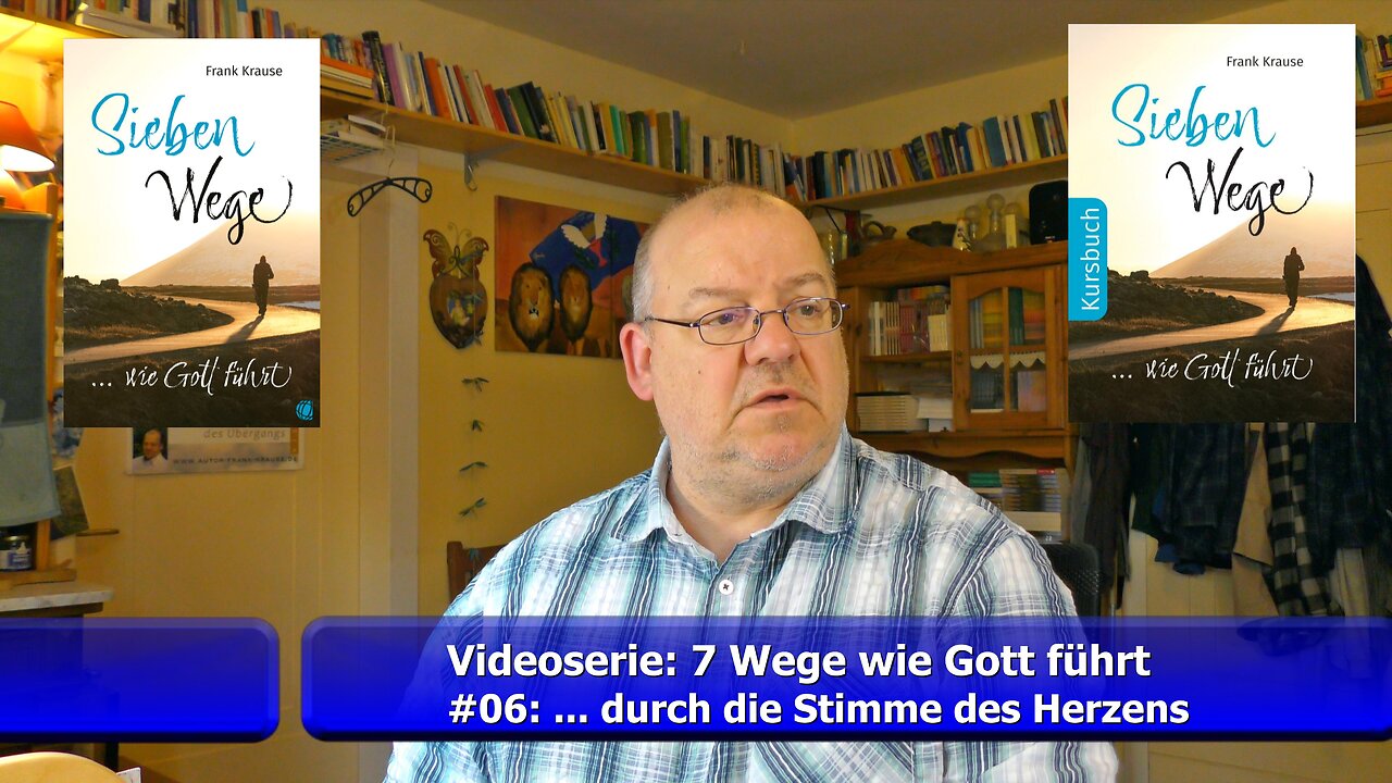 #06: Videoserie - Sieben Wege wie Gott führt (Juni 2022)