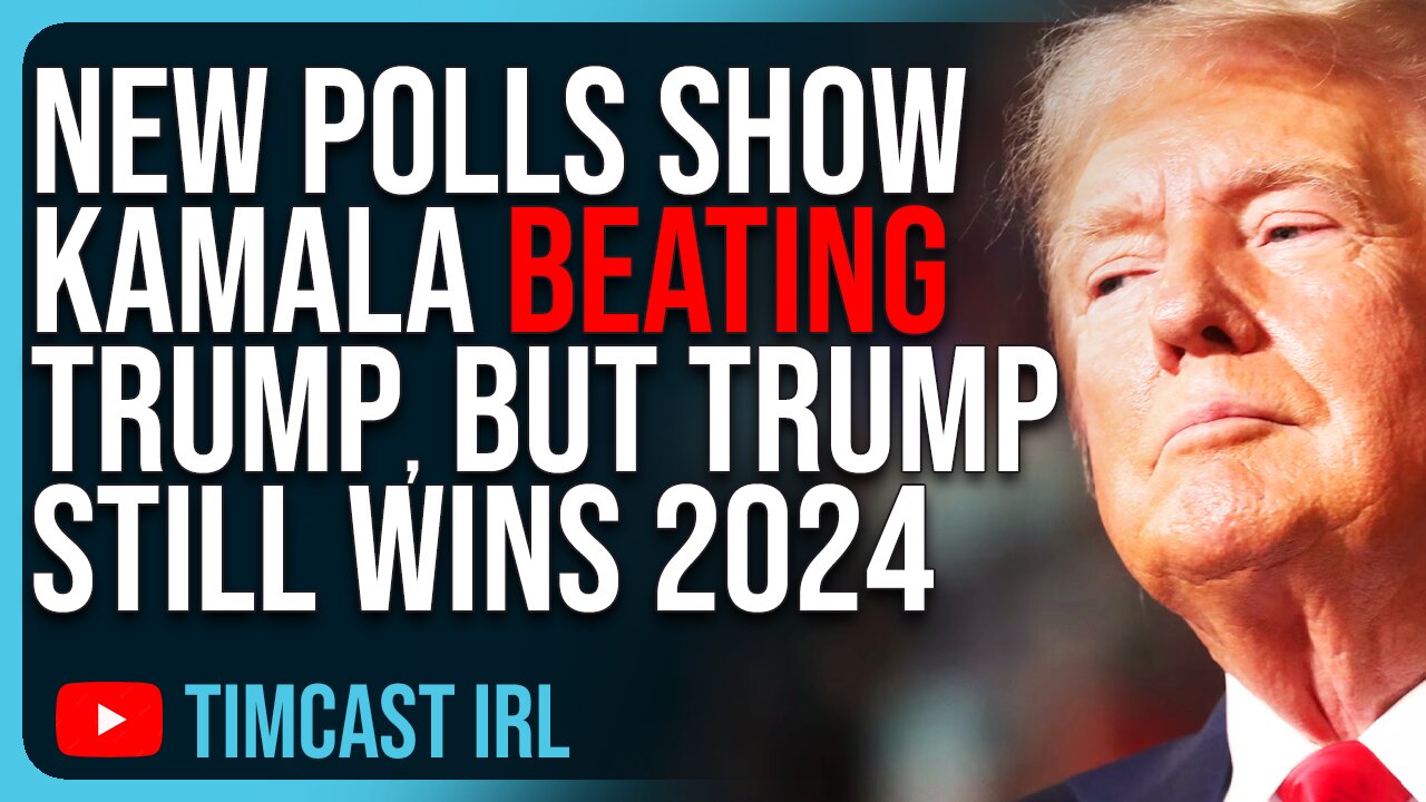 New Polls Show Kamala BEATING Trump, But Trump STILL WINS 2024 Election