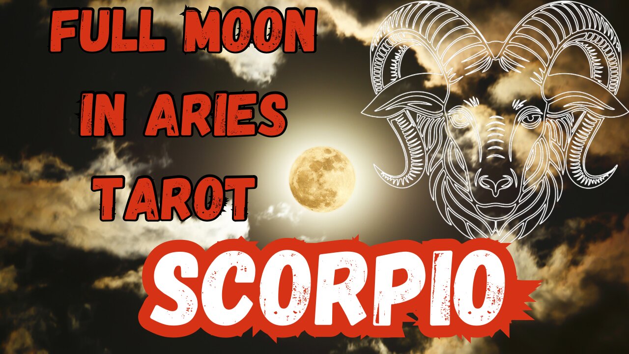 Scorpio ♏️- Full Moon in Aries Tarot reading #scorpio #tarotary #tarot