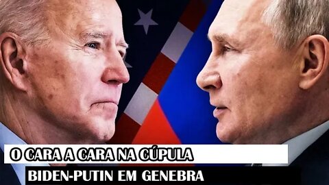 O Cara A Cara Na Cúpula Biden-Putin Em Genebra